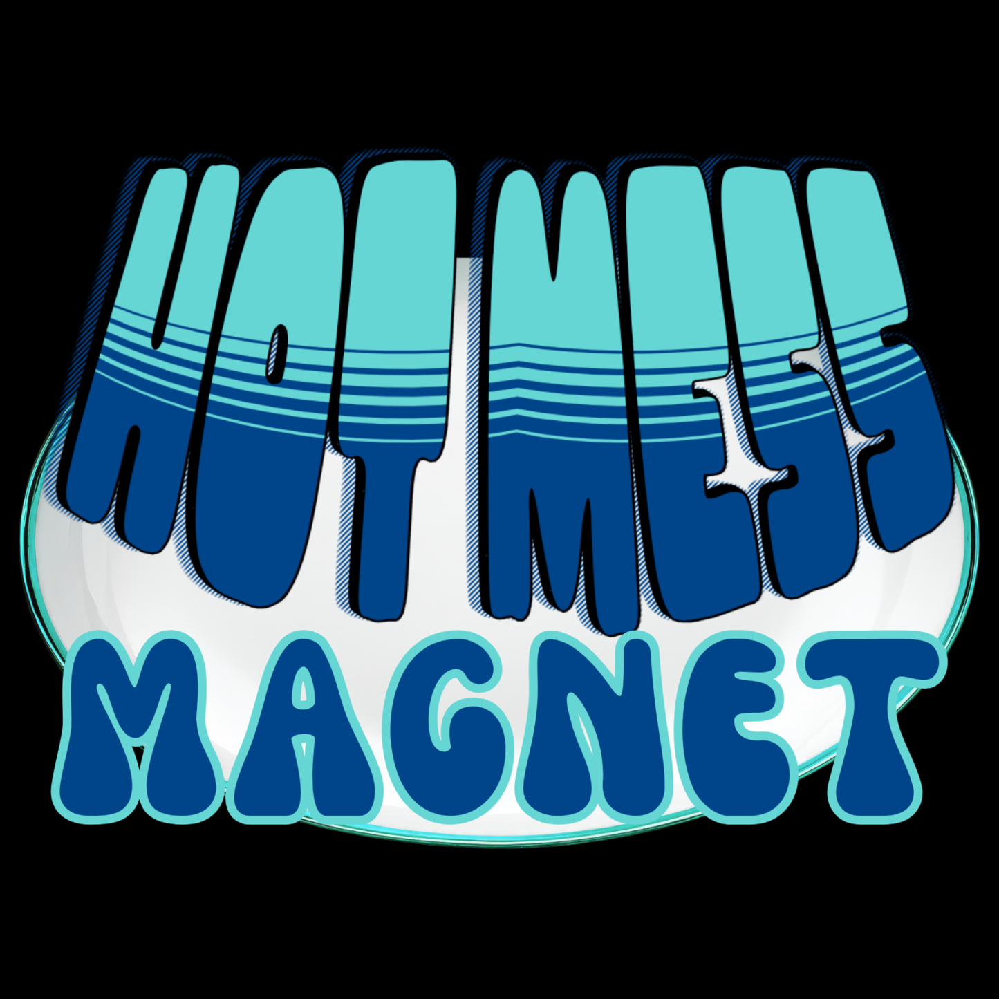 Hot Mess Magnet - Teal