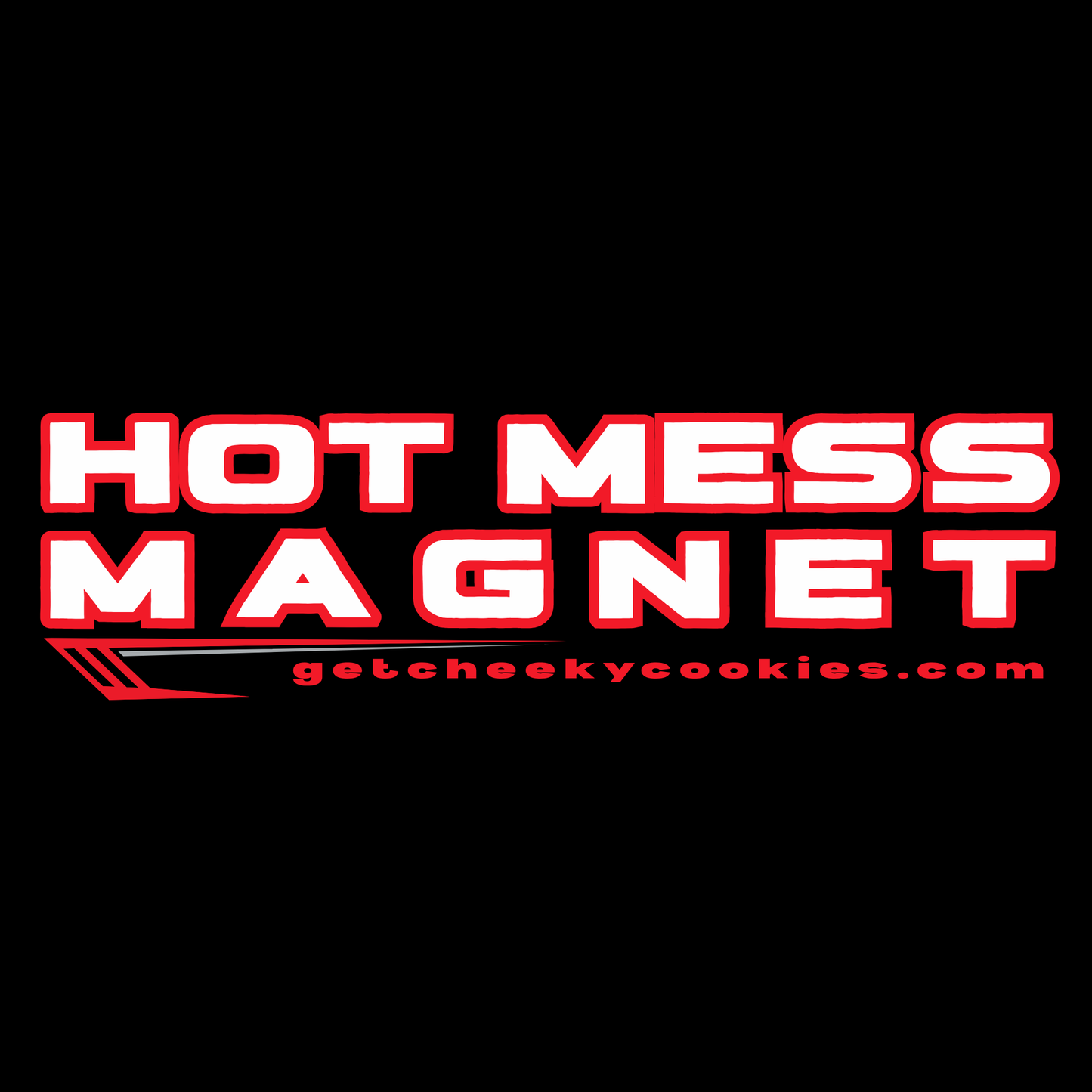 Hot Mess Magnet - Racer