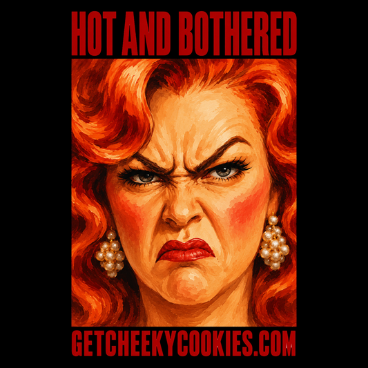 Hot & Bothered - Angry