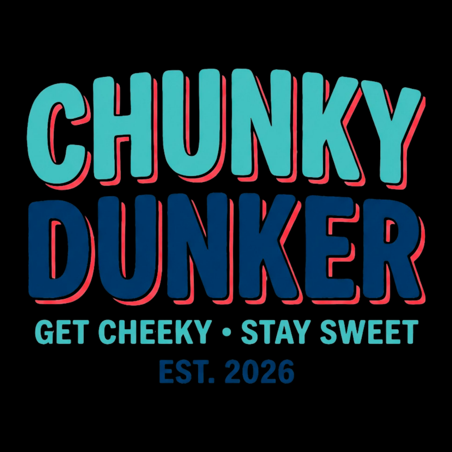 Chunky Dunker - Est. 2026
