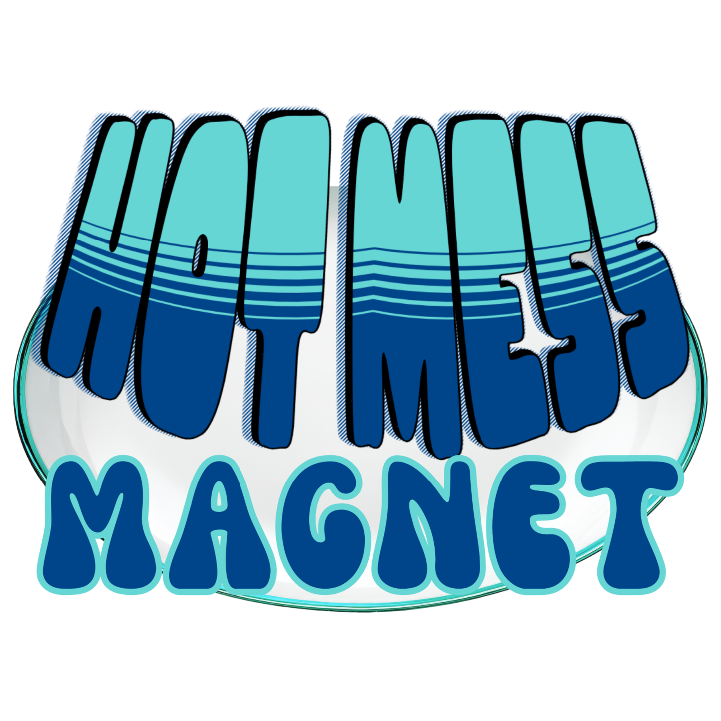 Hot Mess Magnet - Teal