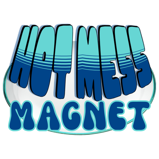 Hot Mess Magnet - Bubble (Kids)