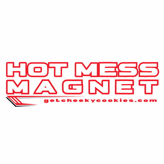 Hot Mess Magnet - Racer