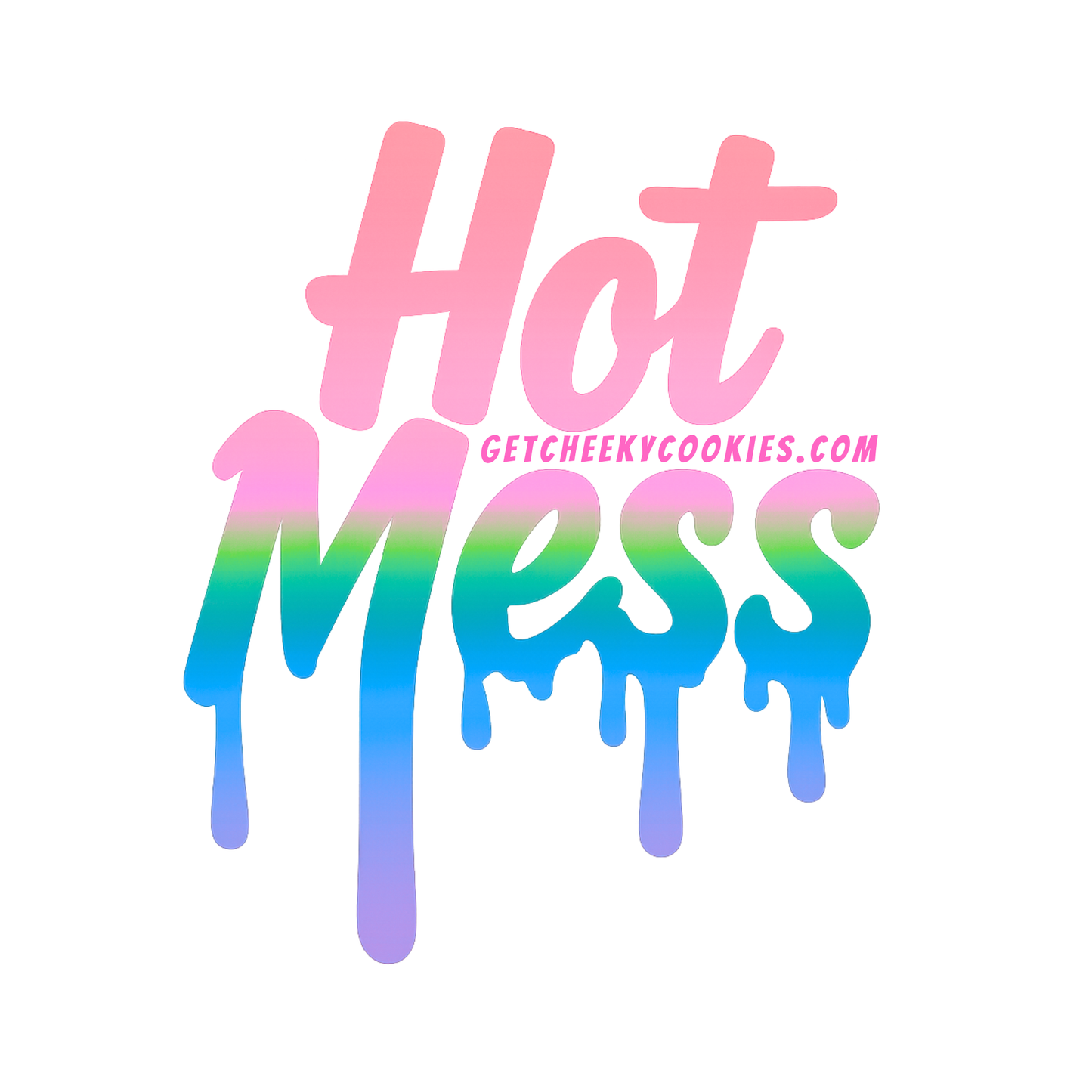 Hot Mess - Drip Sticker