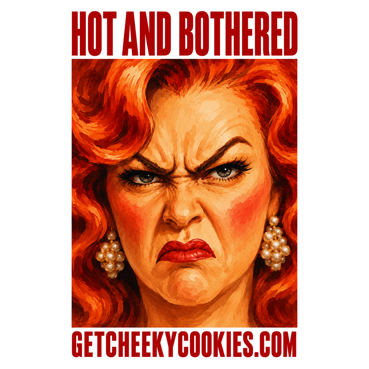 Hot & Bothered - Angry
