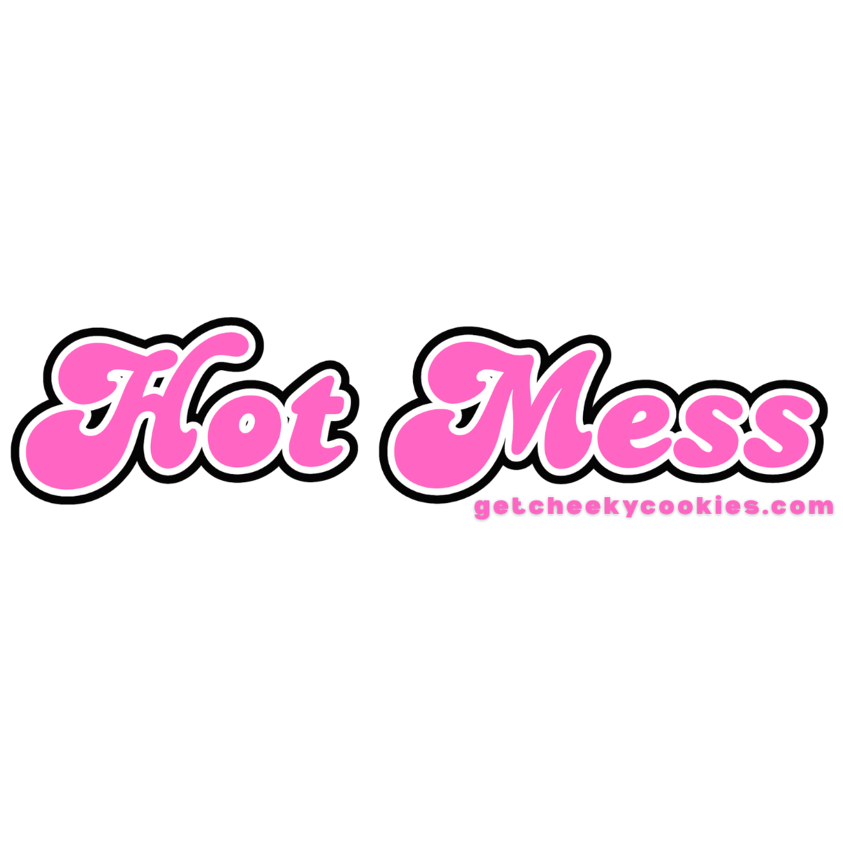 Hot Mess - Pink